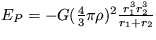 $E_P = -G(\frac{4}{3}\pi \rho )^2\frac{r_1 ^3r_2 ^3}{r_1+r_2}$