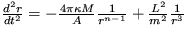 $\frac {d^2 r}{dt^2}=-\frac {4 \pi \kappa M}{A} \frac {1}{r^{n-1}}+\frac {L^2}{m^2}\frac {1}{r^3}$