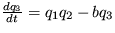$\frac {dq_3}{dt}= q_1q_2-bq_3$