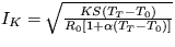 $I_K=\sqrt{\frac{KS(T_T-T_0)}{R_0[1+\alpha(T_T-T_0)]}}$