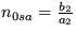 $n_{0sa}=\frac {b_2}{a_2}$