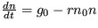 $\frac {dn}{dt}=g_0-rn_0n$