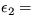 $\epsilon_2=$