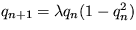 $q_{n+1}=\lambda q_n(1-q_n^2)$