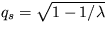 $q_s=\sqrt{1-1/\lambda}$