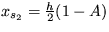 $ x_{s_2}= \frac {h}{2}(1 - A) $