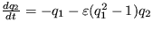 $ \frac {dq_2}{dt}=-q_1 - \varepsilon (q_1^2-1)q_2$