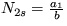 $ N_{2s}=\frac {a_1}{b} $