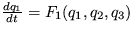 $ \frac {dq_1}{dt}=F_1(q_1,q_2,q_3) $