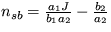 $ n_{sb}=\frac {a_1J}{b_1a_2}-\frac {b_2}{a_2} $